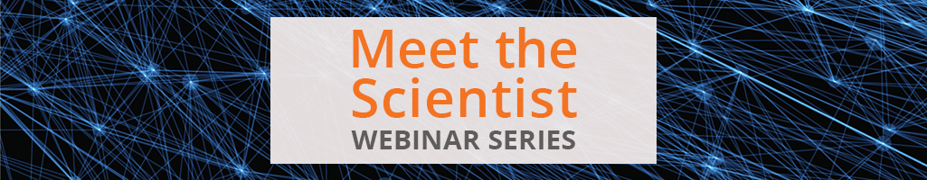 Meet the Scientist - May 2020