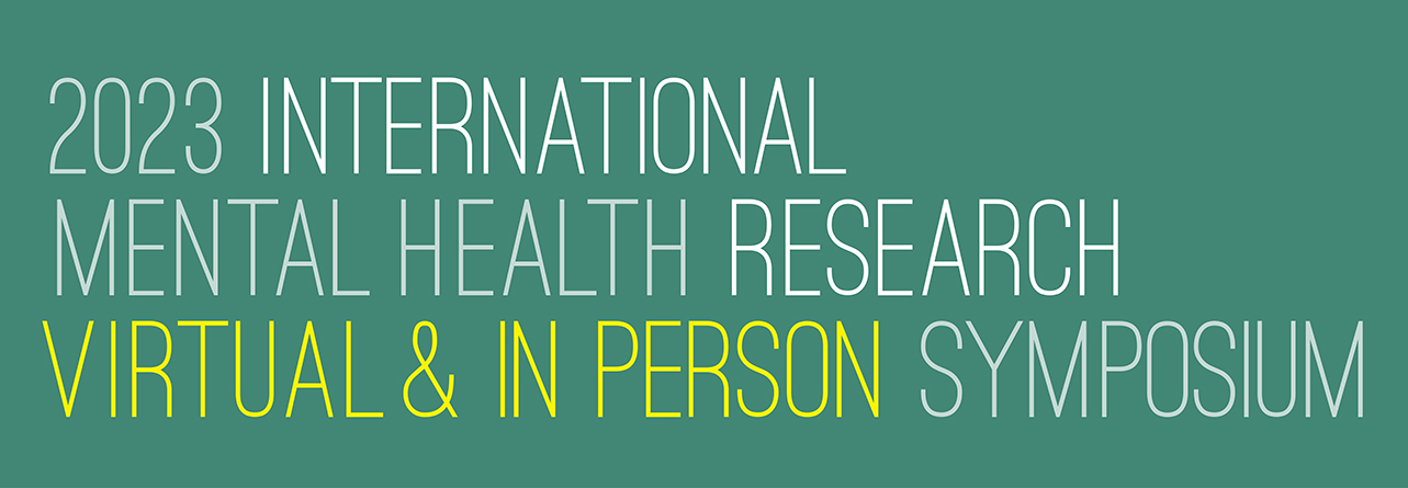 2023 International Mental Health Research Symposium Presentations
